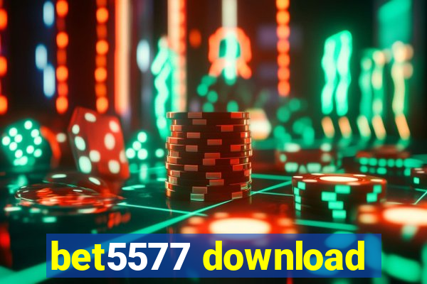 bet5577 download